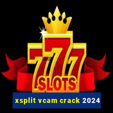 xsplit vcam crack 2024